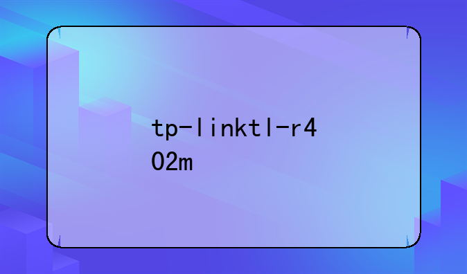 tp-linktl-r402m