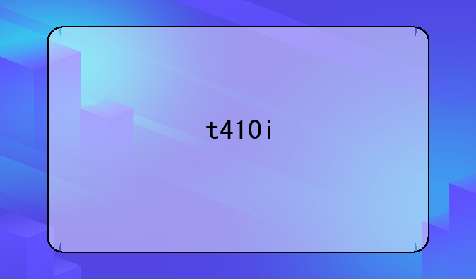 t410i