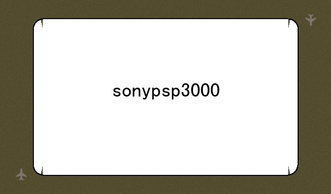sonypsp3000