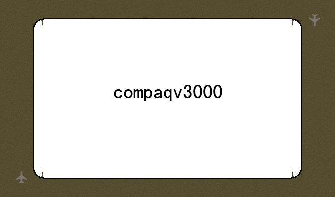 compaqv3000
