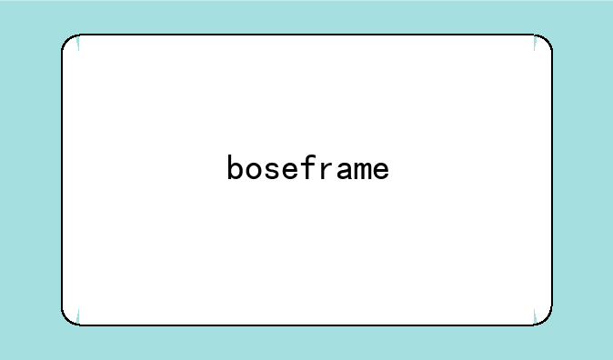 boseframe