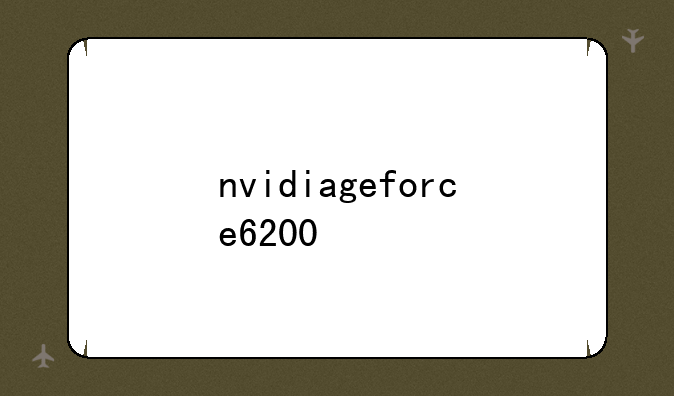 nvidiageforce6200