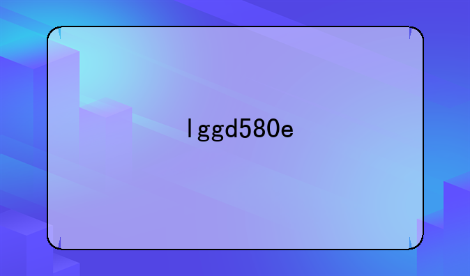 lggd580e